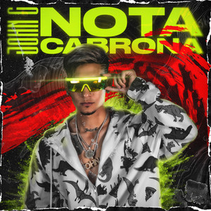 NOTA CABRONA (Explicit)
