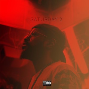 Saturday 2 (Explicit)