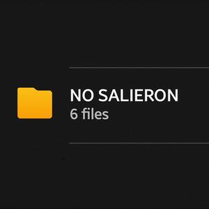 NO SALIERON (Explicit)