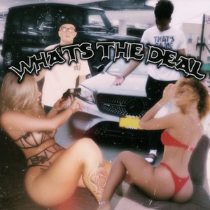What's the Deal? (Explicit)