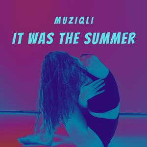 It Was The Summer (Explicit)