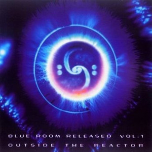 Blue Room Released Vol: 1 - Outside The Reactor