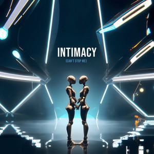 Intimacy (Can't Stop Me)