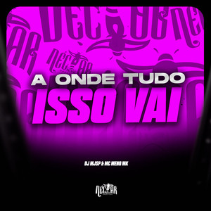 A Onde Tudo Isso Vai (Explicit)