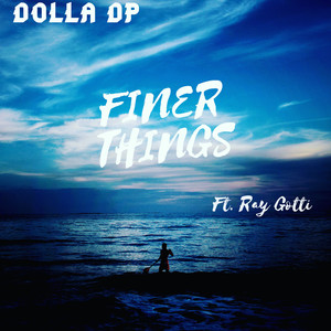 Finer Things (Explicit)