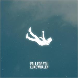 Fall For You