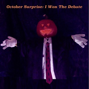 October Surprise: I Won The Debate