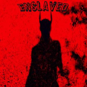 ENSLAVED (feat. NXQX) (Explicit)