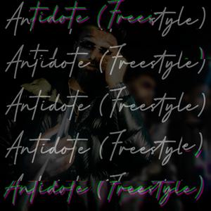 Antidote (Freestyle) (feat. MCE) (Explicit)