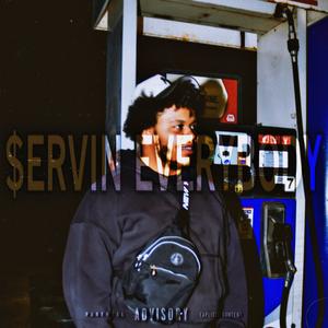 $ervin' Everybody (Explicit)