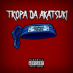 Tropa da Akatsuki (Explicit)