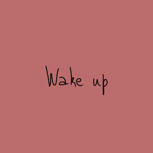 wake up (Explicit)