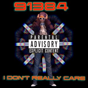 I Don't Really Care (Explicit)