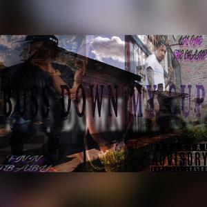 Buss Down My Cup (feat. Lil One The Champ) (Explicit)