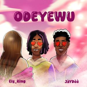 Odeyewu (feat. JàYDèè)