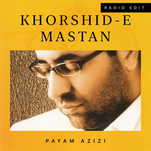 Khorshid-E Mastan (Radio Edit)