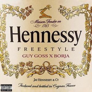 Hennessy Freestyle (feat. Borja) (Explicit)