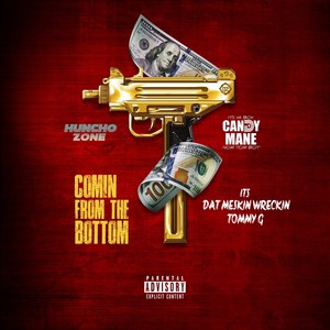 Comin From The Bottom (feat. Tommy G & Huncho Zone) [Explicit]