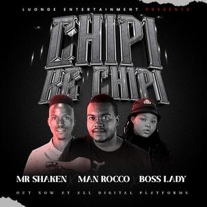 CHIPI KE CHIPI (feat. Man rocco & Boss lady)