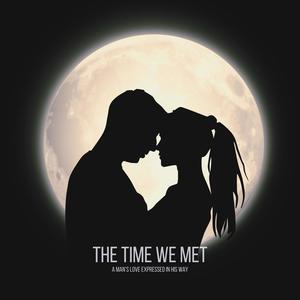 The Time We Met