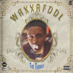 The Thraxx (Explicit)