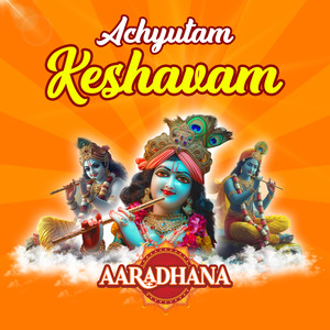 Achyutam Keshavam (Krishna Bhajan)