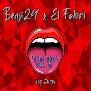 Si me dices que Si(Benji24 x El Fabri) (Explicit)