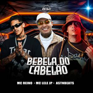 BEBELA DO CABELÃO (Explicit)