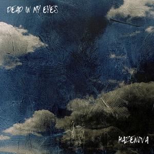 dead in my eyes (Explicit)