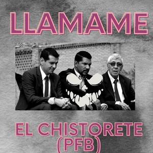 Llamame (feat. Chistorete)