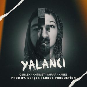 Yalancı(feat. Antimet, Shrap & Kabes) (Explicit)