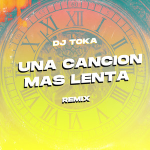 Una Canción Más Lenta (Remix)