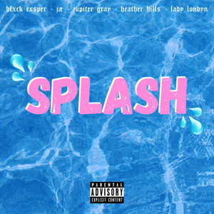 Splash (Explicit)