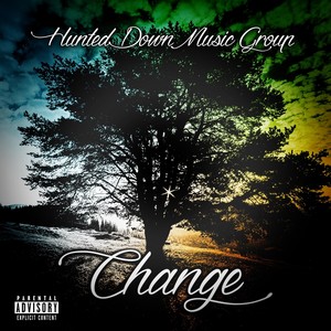 Change (feat. Ran D. Streets, S.B. tha Flamethrowa, Zo West & Cav'lier)