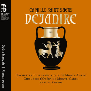 Camille Saint-Saëns: Déjanire