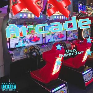 Arcade (Explicit)