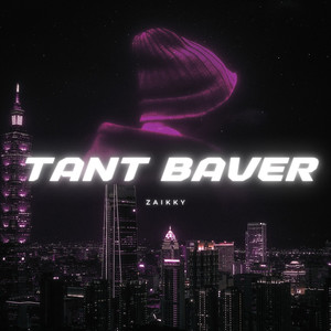 Tant Baver (Explicit)