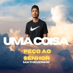 uma coisa peço ao senhor (Explicit)