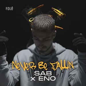 Never Be Fallin' (Explicit)