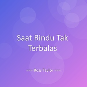 Saat Rindu Tak Terbalas