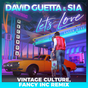 Let's Love (feat. Sia) (Vintage Culture, Fancy Inc Remix|Extended)