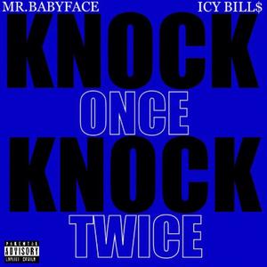 Knock Once Knock Twice (feat. Icy Bill$) [Explicit]