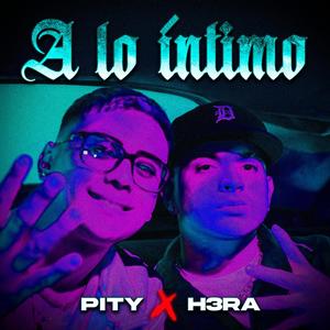 A Lo Intimo (feat. H3ra & El Shura)