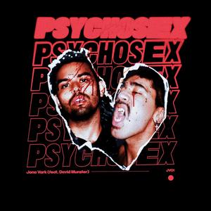 Psychosex(feat. David Munster) (Explicit)