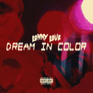 Dream IN Color (Explicit)