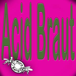 Acid Braut