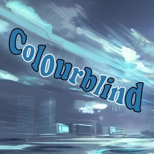 Colourblind (Explicit)