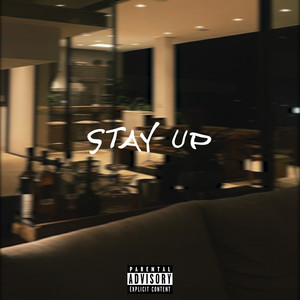 Stay Up (Explicit)