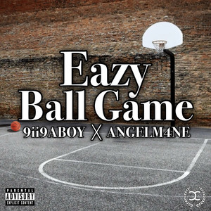 Eazy Ball Game (Explicit)