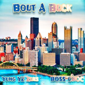 Bout A Buck (feat. Boss Choc & Dj Banger) [Explicit]